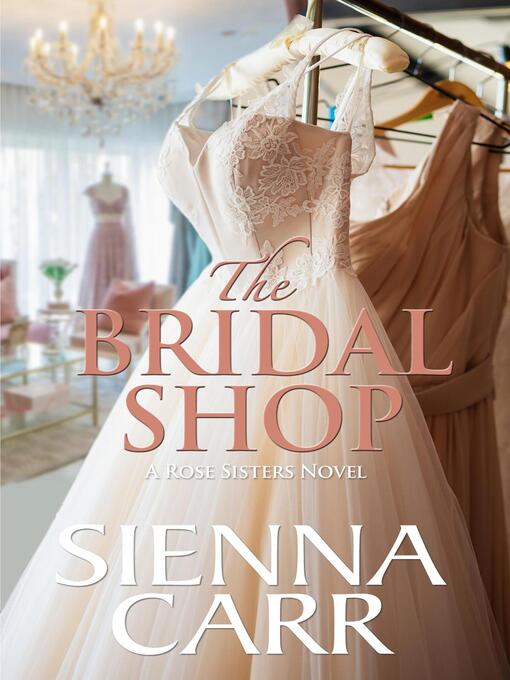 Title details for The Bridal Shop by Sienna Carr - Available